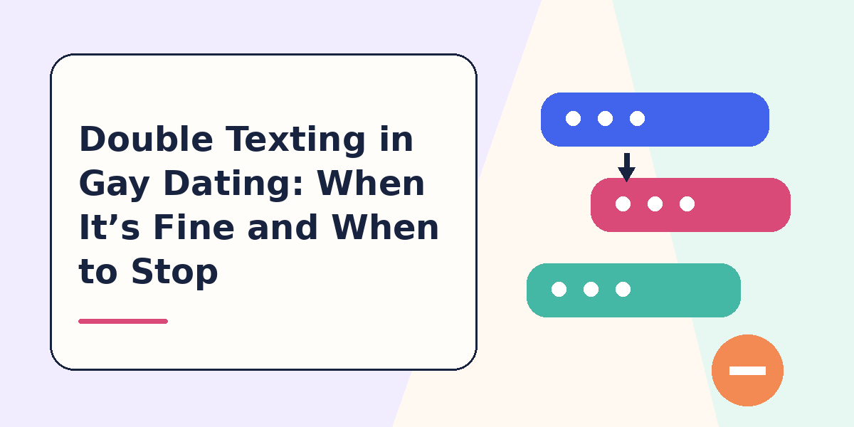 Double Texting in Gay Dating: When It’s Fine and When to Stop