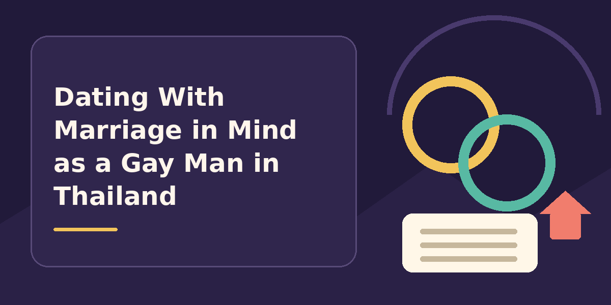 Dating With Marriage in Mind as a Gay Man in Thailand