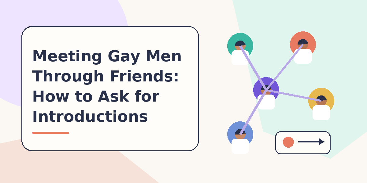 Meeting Gay Men Through Friends: How to Ask for Introductions