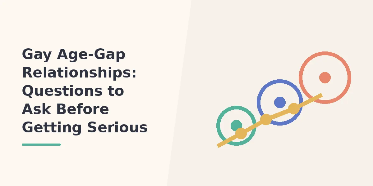 Gay Age-Gap Relationships: Questions to Ask Before Getting Serious