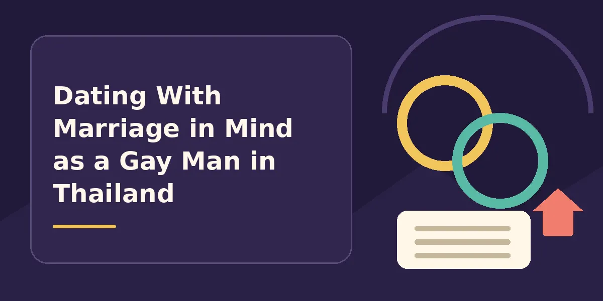 Dating With Marriage in Mind as a Gay Man in Thailand