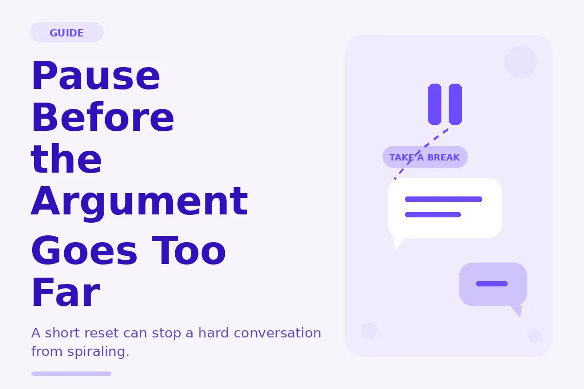 Simple purple graphic about pausing before the argument goes too far.