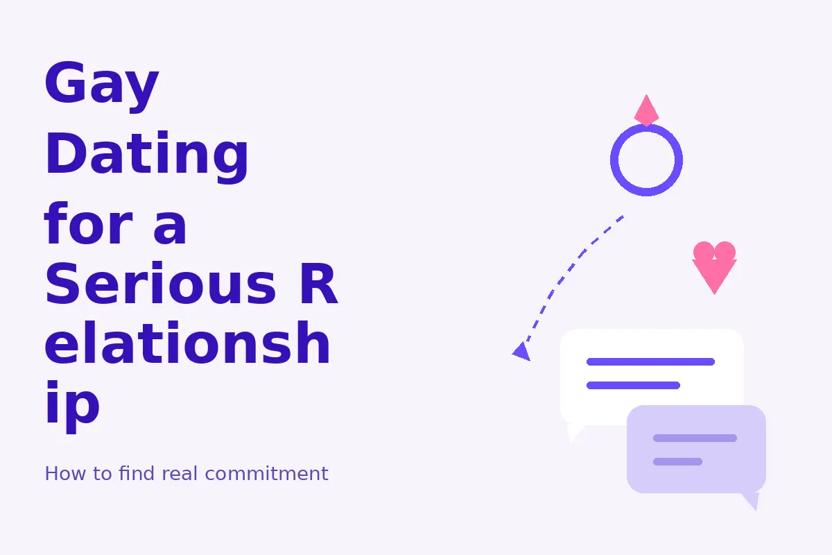 Gay Dating for a Serious Relationship: How to Find Real Commitment