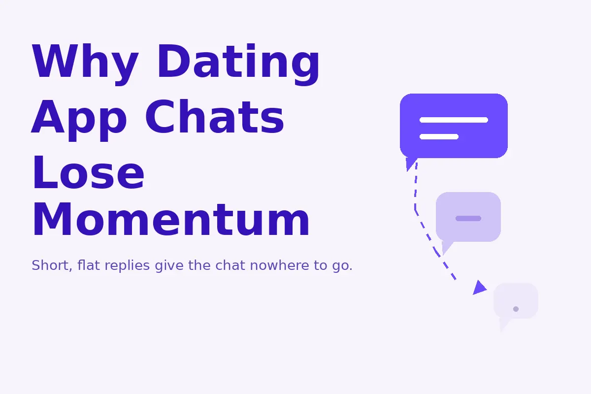 Simple purple graphic about why dating app chats lose momentum.