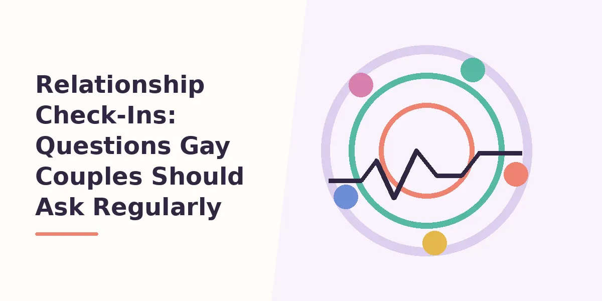 Relationship Check-Ins: Questions Gay Couples Should Ask Regularly