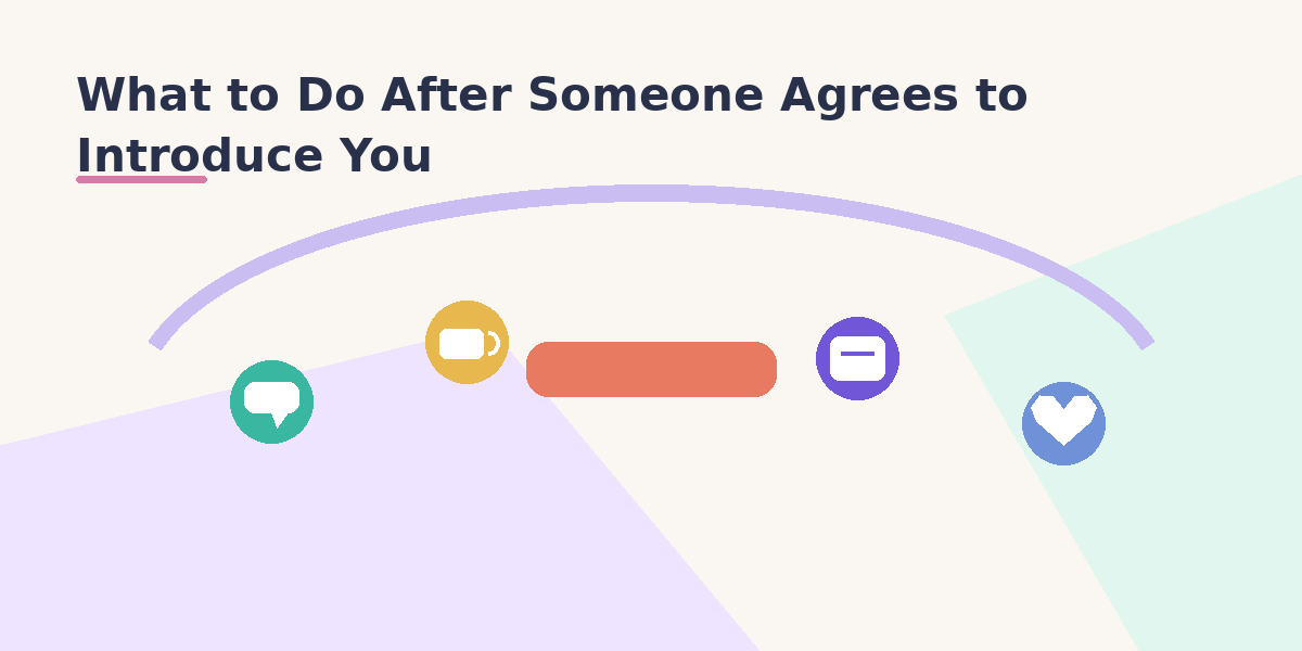 What to Do After Someone Agrees to Introduce You