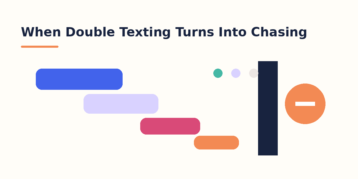 When Double Texting Turns Into Chasing